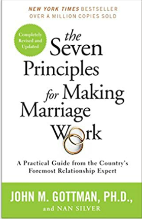 Seven Principles for Making Marriage Work